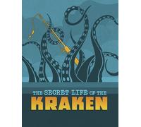The Secret Life of the Kraken (The Secret Lives of Cryptids)
