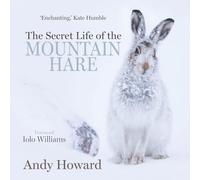 The Secret Life of the Mountain Hare
