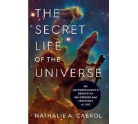 The Secret Life of the Universe