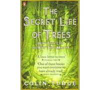 The Secret Life of Trees: How They Live and Why They Matter (Penguin Press Science) by Tudge, Colin (July 6, 2006) Paperback