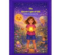 The Secret Light of Gili - A Gentle Journey to Help Dreams Come True