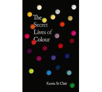 The Secret Lives of Colour: AMAZING NEW EDITION + 25 NEW COLOURS