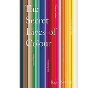 The Secret Lives of Colour