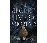 The Secret Lives of Immortals