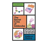 The Secret Lives of Molecules