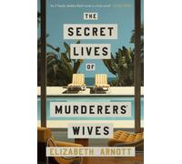 The Secret Lives of Murderers' Wives