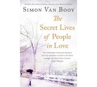 The Secret Lives of People In Love: Includes the award-winning collection Love Begins in Winter