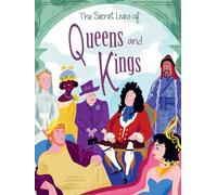 The Secret Lives of Queens and Kings