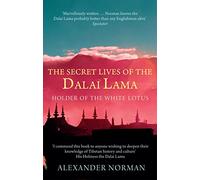 The Secret Lives Of The Dalai Lama: Holder of the White Lotus
