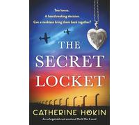 The Secret Locket: An unforgettable and emotional World War 2 novel