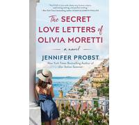 The Secret Love Letters of Olivia Moretti (Meet Me in Italy)