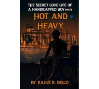 The Secret Love Life of a Handicapped Boy Part 2 Hot and Heavy