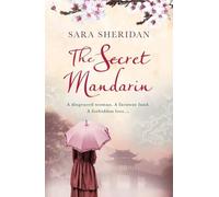 The Secret Mandarin – A sweeping historical fiction romance set in Victorian London & 1840s China