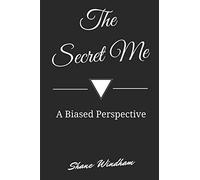 The Secret Me: A Biased Perspective (Guided Legacy Journals)
