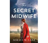 The Secret Midwife by Soraya M. Lane (PB 2023)