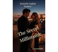 The Secret Millionaire: Romantic English Readers (Learn English with Easy Romantic Stories)