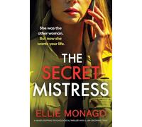 The Secret Mistress: A heart-stopping psychological thriller with a jaw-dropping twist