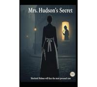 The Secret Mrs. Hudson Sherlock Holmes will face the most personal case.