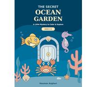 The Secret Ocean Garden: A Little Mystery to Color & Explore