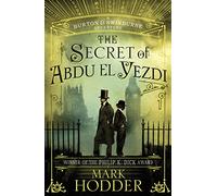 The Secret of Abdu El Yezdi: The Burton & Swinburne Adventures