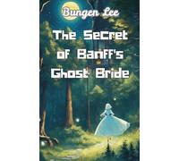 The Secret of Banff's Ghost Bride