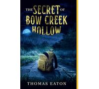 The Secret of Bow Creek Hollow