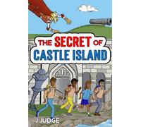The Secret of Castle Island: Liz, Tai, Zack and Molly race against Algaemenon to secure the World Gate keys