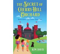 The Secret of Cherry Hill Orchard: 2 (The Board Game Chronicles)