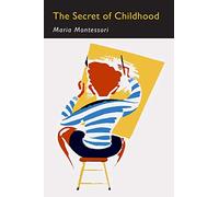 The Secret of Childhood: Facsimile of First Edition