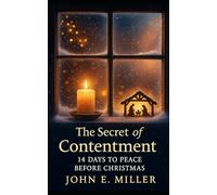The Secret of Contentment: 14 Days to Peace Before Christmas
