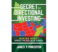 The Secret of Directional Investing: Making Money Amidst the Red-Blue Rumble