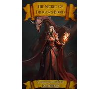 The Secret Of Dragon's Blood (Rugged Kingdom Gamebooks)