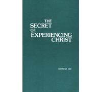 The Secret of Experiencing Christ