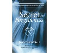 The Secret of Forgiveness: Soothing Resentments by Validating the Pain