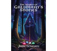 The Secret Of Galloway's Stones