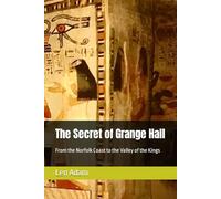 The Secret of Grange Hall: A Crime adventure in the Valley of the Kings at Luxor