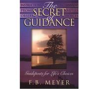 The Secret of Guidance: Guideposts for Life's Choices