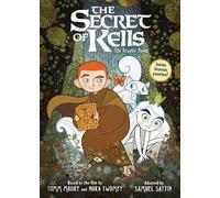 The Secret of Kells: The Graphic Novel, Moore, Tom
