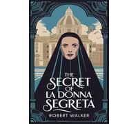 The Secret of La Donna Segreta