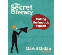 The Secret of Literacy : Making the implicit, explicit
