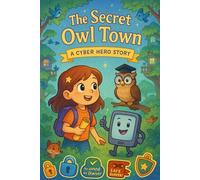 The Secret of Owl Town: Clicky’s Clues (Digi Defenders)