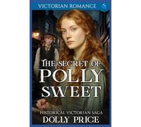 The Secret of Polly Sweet: Victorian Romance
