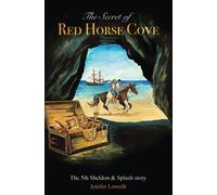 The Secret of Red Horse Cove (Sheldon & Splash)