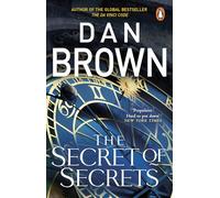 The Secret of Secrets: The jaw-dropping No. 1 bestselling thriller from the author of The DaVinci Code that readers can’t stop talking about: 6 (Robert Langdon, 6)