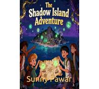 THE SECRET OF SHADOW ISLAND: A Children’s Adventure Novel