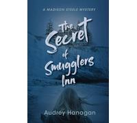 The Secret of Smuggler's Inn (Madison Steele Mystery)