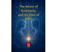 The Secret of Soulmates and the Date of Birth