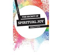 The Secret of Spiritual Joy