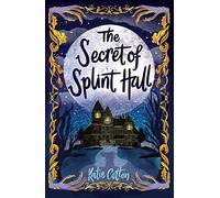 The Secret of Splint Hall