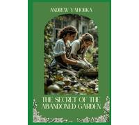 The Secret of the Abandoned Garden (Greenhouse of Secrets)